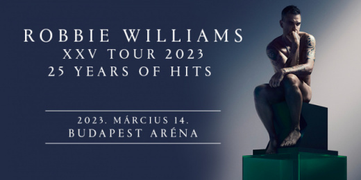 Robbie Williams XXV Tour 2023 25 Years of Hits<br><small><small><small>
